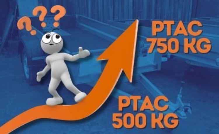 Passer une remorque de 500 Kg à 750 Kg ?